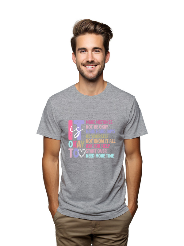 Pep Bliss "It’s Okay To..." Motivational Quote T-Shirt – Unisex Tee
