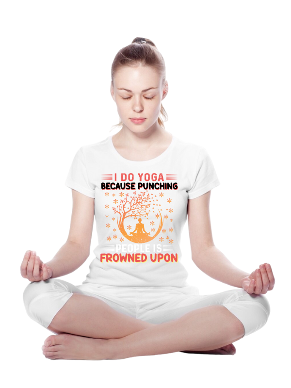 "Do Yoga" Women's T-Shirt – Because Punching People Is Frowned Upon