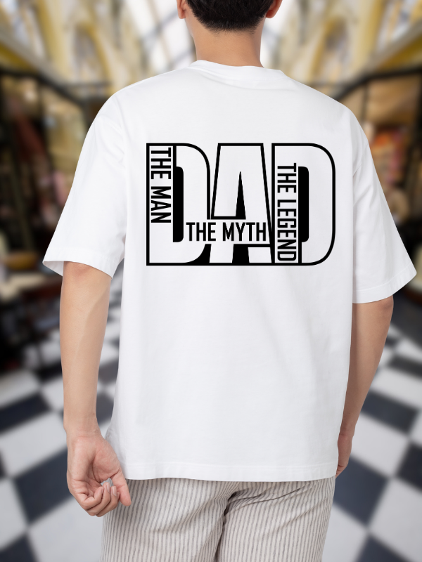 Dad The Man The Myth The Legend Casual Oversized Unisex T-Shirt, White Cotton