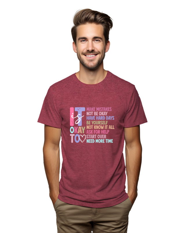 Pep Bliss "It’s Okay To..." Motivational Quote T-Shirt – Unisex Tee
