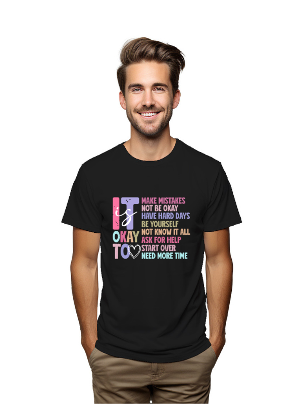 Pep Bliss "It’s Okay To..." Motivational Quote T-Shirt – Unisex Tee