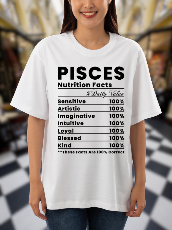 Pisces Nutrition Facts Zodiac T-Shirt, Unisex Oversized Design, White