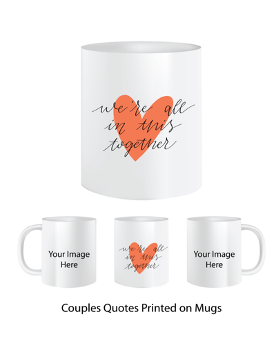 Pep Bliss Customizable Photo Mug, Coffee Cup, 350 ML, We Are all In this Together with 2 Images