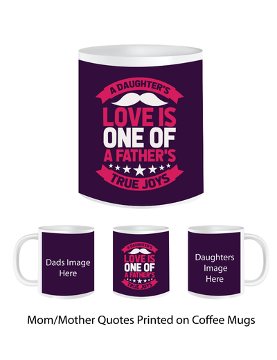 Pep Bliss Customizable Photo Mug, Coffee Cup, 350 ML,A Daughters Love is Fathers true Joys - 2 Images