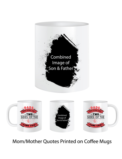Pep Bliss Customizable Photo Mug, Coffee Cup, 350 ML, Dad and Sons are Two Side Coin