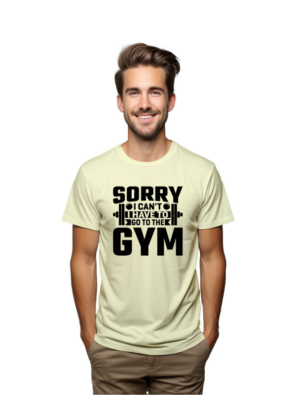 Sorry I Can't, I Have to Go to the Gym" Motivational T-Shirt