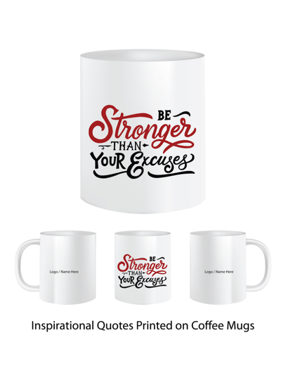 Pep Bliss Customizable Photo Mug, Coffee Cup, 350 ML, Be Stronger then Your Excuse