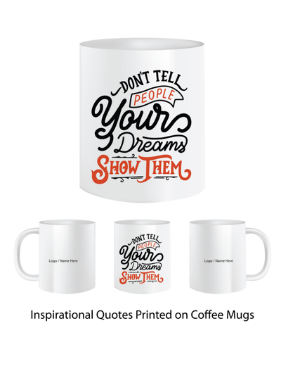 Pep Bliss Customizable Photo Mug, White Ceramic Coffee Cup, 350 ML, Don't Tell People Your Dreams Show Them