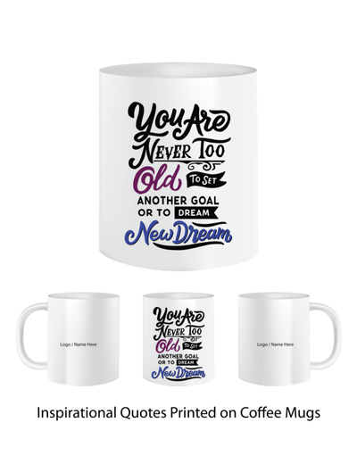 Pep Bliss Customizable Photo Mug, Coffee Cup, 350 ML, You Are Never to Old to Set Your Dreams