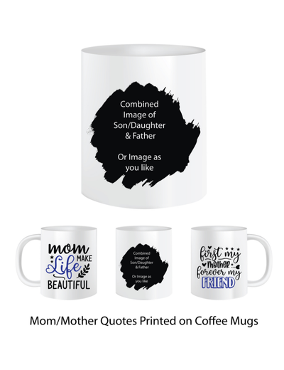 Pep Bliss Customizable Photo Mug, White Ceramic Coffee Cup, 350 ML, Mom Make Life Beautiful