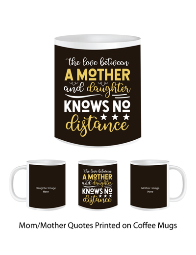 Pep Bliss Customizable Photo Mug, White Ceramic Coffee Cup, 350 ML, A Love Between Mother and Daughter Knows no Distance