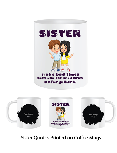 Pep Bliss Customizable Photo Mug, Coffee Cup, 350 ML, Sister Quote with 2 Images