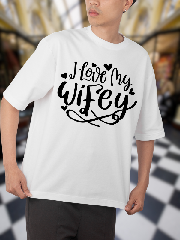 I Love My Wifey Typography T-Shirt, White Cotton, Casual Graphic Print Design