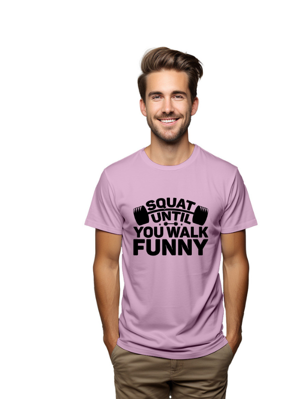 Squat Until You Walk Funny" Gym Humor T-Shirt