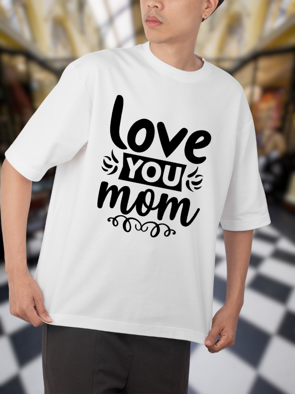 Love You Mom Typography T-Shirt, White Cotton, Unisex Design
