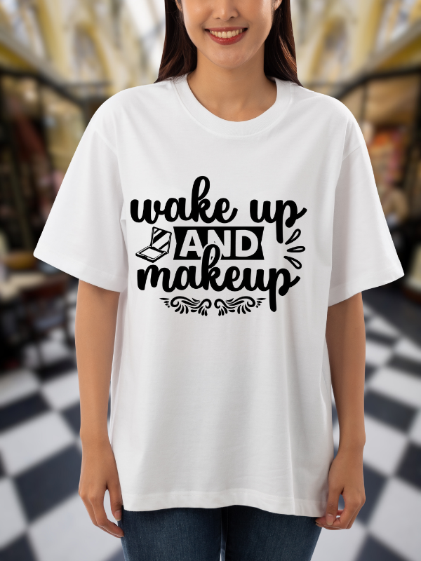 Wake Up and Makeup Typography T-Shirt, White Cotton, Casual Design