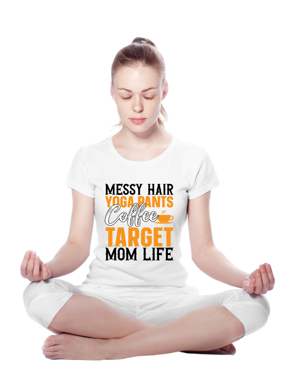 Messy Hair Yoga Pants - Target MOM Life - Comfortable Men's Humor T-Shirt