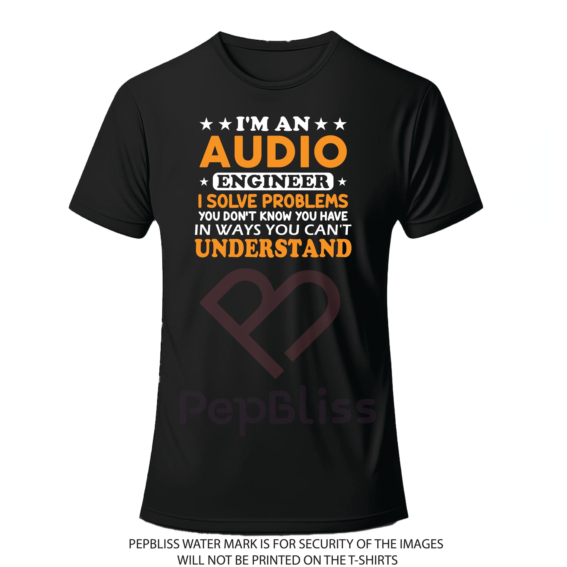 I'm an Audio Engineer - unisex T-shirt