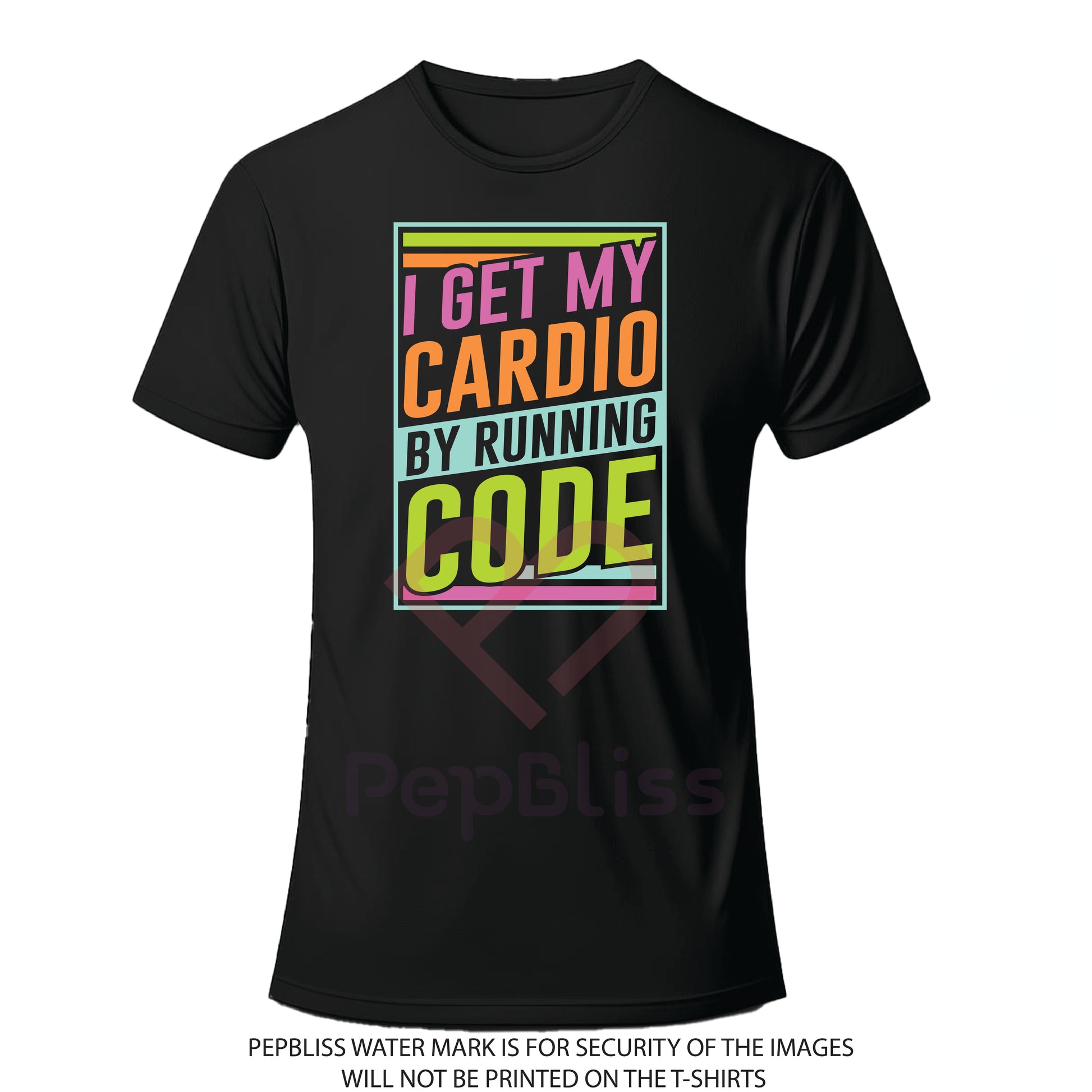 I get my cardio by running code - unisex printed t-shirt