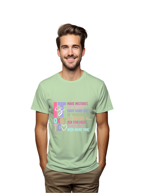 its okay to be Inspirational Quote T-Shirt, Cotton, Unisex Short Sleeve